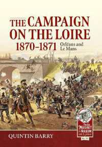 The Campaign on the Loire, 1870-1871 : Orleans and Le Mans (From Musket to Maxim 1815-1914)