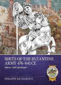 Birth of the Byzantine Army 476-641 CE Volume 1 : Still Late Roman? (From Alexander to Adrianople 3000 Bce-400 Ce)