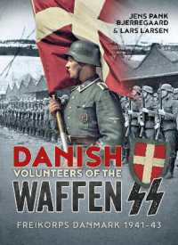 Danish Volunteers of the Waffen-SS : Freikorps Danmark 1941-43 （Reprint）