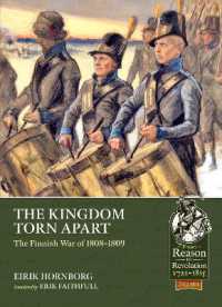 The Kingdom Torn Apart : The Finnish War of 1808-09 (From Reason to Revolution 1721-1815)