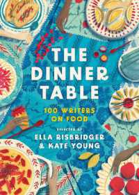 The Dinner Table : Over 100 Writers on Food (Head of Zeus Anthologies)