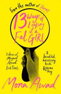 モナ・アワド『ファットガールをめぐる13の物語』（原書）<br>13 Ways of Looking at a Fat Girl : From the author of TikTok phenomenon BUNNY