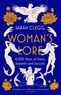 Woman's Lore : 4,000 Years of Sirens, Serpents and Succubi -- Paperback / softback