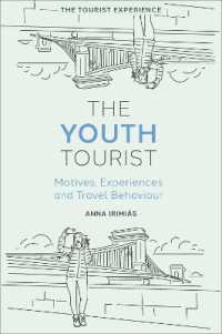 The Youth Tourist : Motives, Experiences and Travel Behaviour (The Tourist Experience)