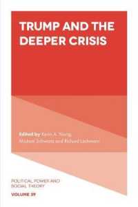Trump and the Deeper Crisis (Political Power and Social Theory)