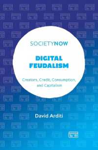 Digital Feudalism : Creators, Credit, Consumption, and Capitalism (Societynow)