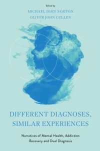 Different Diagnoses, Similar Experiences : Narratives of Mental Health, Addiction Recovery and Dual Diagnosis