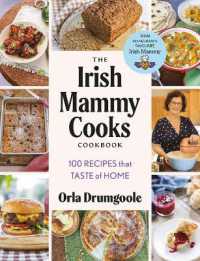 The Irish Mammy Cooks Cookbook : 100 recipes that taste of home