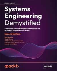 Systems Engineering Demystified : Apply modern, model-based systems engineering techniques to build complex systems （2ND）