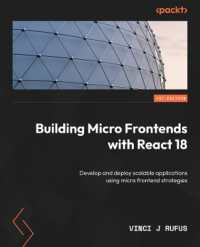 Building Micro Frontends with React 18 : Develop and deploy scalable applications using micro frontend strategies
