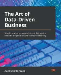 The the Art of Data-Driven Business : Transform your organization into a data-driven one with the power of Python machine learning
