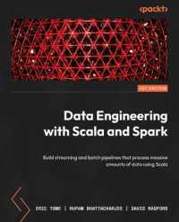 Data Engineering with Scala and Spark : Build streaming and batch pipelines that process massive amounts of data using Scala
