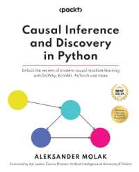 Causal Inference and Discovery in Python : Unlock the secrets of modern causal machine learning with DoWhy, EconML, PyTorch and more