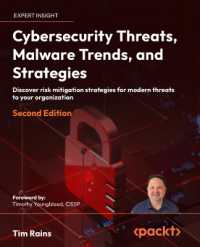 Cybersecurity Threats, Malware Trends, and Strategies : Discover risk mitigation strategies for modern threats to your organization （2ND）