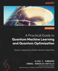 A Practical Guide to Quantum Machine Learning and Quantum Optimization : Hands-on Approach to Modern Quantum Algorithms