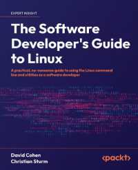The Software Developer's Guide to Linux : A practical, no-nonsense guide to using the Linux command line and utilities as a software developer