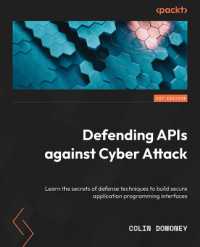 Defending APIs : Uncover advanced defense techniques to craft secure application programming interfaces