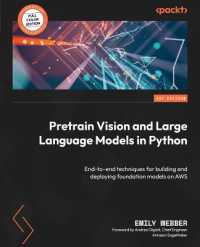 Pretrain Vision and Large Language Models in Python : End-to-end techniques for building and deploying foundation models on AWS