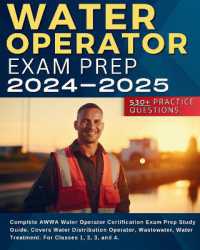 Water Operator Exam Prep 2024-2025: Complete AWWA Water Operator Certification Exam Prep Study Guide. Covers Water Distribution Operator, Wastewater, Water Treatment. for Classes 1, 2, 3, and 4.