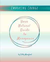 Your Natural Guide to Menopause : Embracing Change