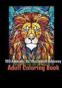 100 Animals: an Illustrated Odyssey : Adult Coloring Book