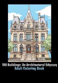 100 Buildings: an Architectural Odyssey : Adult Coloring Book
