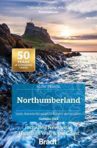 Northumberland (Slow Travel) : including Newcastle, Hadrian's Wall & the Coast （3RD）