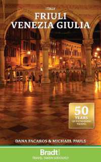 Italy: Friuli Venezia Giulia : Including Trieste, Udine, the Julian Alps and Carnia （2ND）