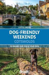 Dog-Friendly Weekends: Cotswolds : 25 breaks for you and your dog