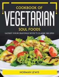 Cookbook of Vegetarian Soul Foods : Satisfy Your Cravings with 75 Classic Recipes