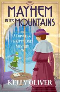 Mayhem in the Mountains : The BRAND NEW gripping cozy murder mystery from Kelly Oliver (A Fiona Figg & Kitty Lane Mystery) （Large Print）