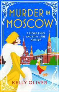 Murder in Moscow : A BRAND NEW page-turning historical cozy mystery from Kelly Oliver for 2024 (A Fiona Figg & Kitty Lane Mystery)
