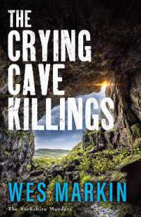 The Crying Cave Killings : A completely gripping crime thriller from Wes Markin (The Yorkshire Murders)