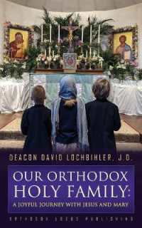 Our Orthodox Holy Family : A Joyful Journey with Jesus and Mary