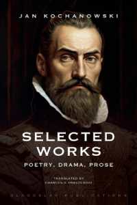 Selected Works : Poetry, Drama, Prose