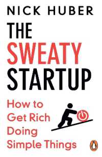 The Sweaty Startup : How to Get Rich Doing Simple Things