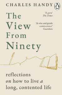 The View from Ninety : Reflections on How to Live a Long, Contented Life