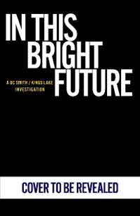 In This Bright Future (A Dc Smith / Kings Lake Investigation Series)