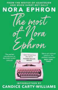 The Most of Nora Ephron : The ultimate anthology of essays, articles and extracts from her greatest work, with a foreword by Candice Carty-Williams