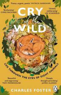 Cry of the Wild : Life through the eyes of eight animals