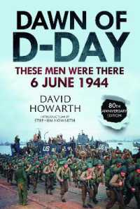 Dawn of D-Day : These Men Were There, 6 June 1944