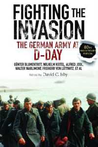 Fighting the Invasion : The German Army at D-Day