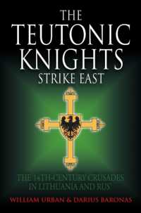 The Teutonic Knights Strike East : The 14th Century Crusades in Lithuania and Rus'