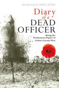 Diary of a Dead Officer : Being the Posthumous Papers of Arthur Graeme West