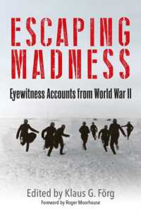 Escaping Madness : Eyewitness Accounts from World War II