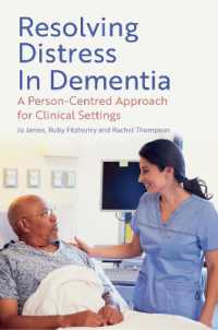 Resolving Distress in Dementia : A Person-Centred Approach for Clinical Settings