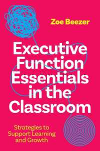 Executive Function Essentials in the Classroom : Strategies to Support Learning and Growth