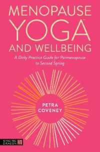 Menopause Yoga™ and Wellbeing : A Daily Practice Guide for Perimenopause to Second Spring