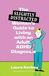 The (Slightly Distracted) Woman's Guide to Living with an Adult ADHD Diagnosis