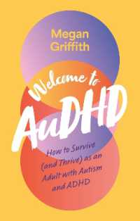 Welcome to AuDHD : How to Survive (and Thrive) as an Adult with Autism and ADHD